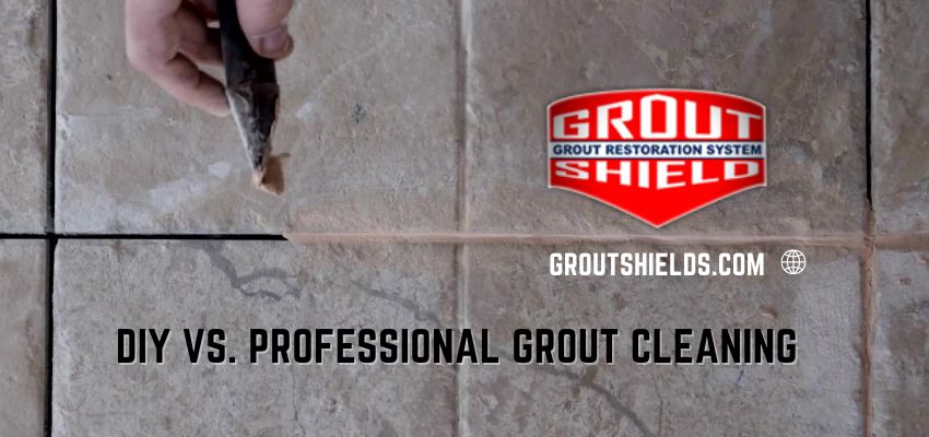 DIY vs, Professional Grout CLeaning by Grout Shield
