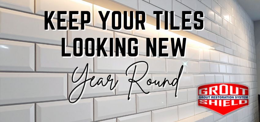 Keep your tiles looking good year round Grout Shield www.groutshields.com