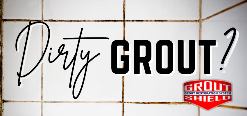 Why Dirty Grout Is Ruining Your Floors (And How to Fix It) Grout Shield