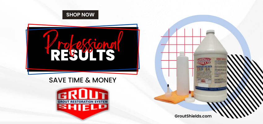 Professional Level Grout Products Save Homeowners Time and Money. Grout shield